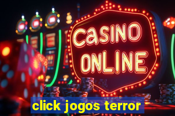 click jogos terror